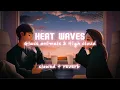 Download Lagu Heat waves - glass animals \u0026 high cloud ( slowed \u0026 reverb) lofi