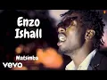 Download Lagu Enzo Ishall - Matsimba (Official Video)