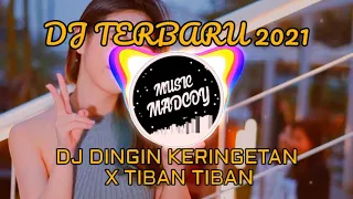 Download Dj Terbaru 2021 - Dingin Keringetan X Tiban - Tiban X Jujur Sa Su Bilang || Full Bass MP3