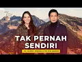 Lagu TAK PERNAH SENDIRI | 7 MENIT JELANG TIDUR
