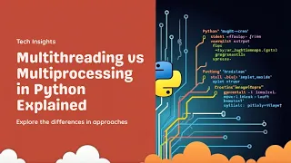 Parallel Processing - Multithreading vs Multiprocessing in Python