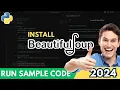 How to Install BeautifulSoup BS4 in Python 3 12 2024