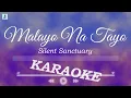 Silent Sanctuary - Malayo Na Tayo | Karaoke / Instrumental / Lyrics