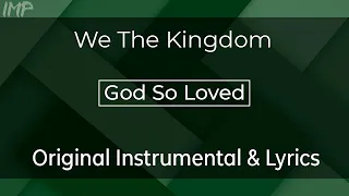 Download We The Kingdom - God So Loved (Instrumental) MP3