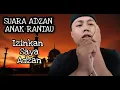 Download Lagu Adzan Merdu Anak Rantau | Suara Adzan Yang Sering Di Dengar Di Kampung ,,,~