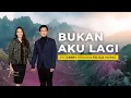 Lagu BUKAN AKU LAGI | 7 MENIT JELANG TIDUR