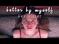 better by myself (Hey Violet) || slowed down/pitched