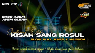 kisah sang rosul dj sholawat chek sound horeg slow bass hadroh