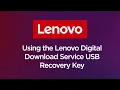 How To - Using the Lenovo Digital Download USB Recovery Key Updated 2024