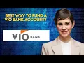 Best way to fund a Vio Bank account