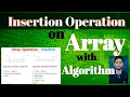 Insertion Operation on Array Data Structure with Algorithm in Hindi Operation on Array PART-2