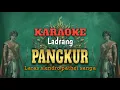 Download Lagu LADRANG PANGKUR SLENDRO 9 KARAOKE (tanpa vocal)