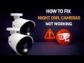 How To Fix Night Owl Cameras Not Working