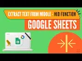Extract Text from middle in Google Sheets MID Function in Google Sheets Google Sheets