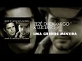 Zezé Di Camargo & Luciano - Uma Grande Mentira (Áudio Oficial)