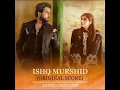 Download Lagu Ishq Murshid - Original Soundtrack 🎵 [ Bilal Abbas Khan - Durefishan Saleem ] Singer: Ahmed Jahanzeb