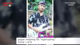 Download gagar mayang 02 - ngeruyang vocal guru rais MP3