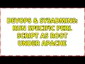 DevOps SysAdmins run specific perl script as root under apache