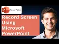 How To Record Screen Using Microsoft PowerPoint 2026 Guide