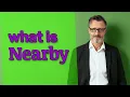 Nearby Meaning of nearby