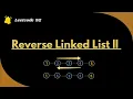 Reverse Linked List II - Leetcode 92 Java Step-by-Step Guide Data Structures Algorithms