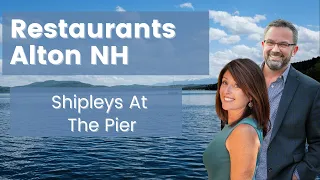 Restaurants Alton NH - Shipleys At The Pier