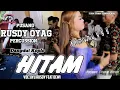 Download Lagu DANGDUT KOPLO HITAM - PUSANG RUSDY OYAG PERCUSSION