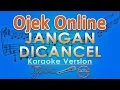 Download Lagu Ojek Online - Jangan Dicancel (Karaoke) | GMusic