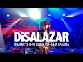 Download Lagu Disalazar - Live At Black Coffee In Panama [Full Afro House DJ Set]