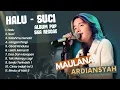 Download Lagu Maulana Ardiansyah - SUCI - HALU - SALAHMU SENDIRI | LIVE POP SKA REGGAE TERPOPULER 2024