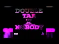 Double Tae - Nobody (Official Audio)