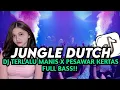 Download Lagu JUNGLE DUTCH DJ TERLALU MANIS X PESAWAT KERTAS FULL BASS
