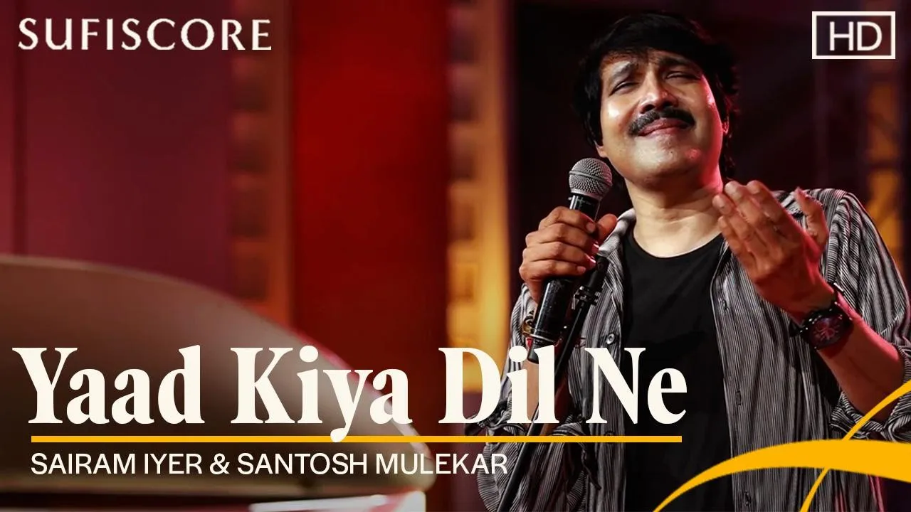 Yaad Kiya Dil Ne | Sairam lyer & Santosh Mulekar| Sufiscore | New Romantic Song 2021 Yaad Kiya Dil Ne | Sairam lyer & Santosh Mulekar| Sufiscore | New Romantic Song 2021