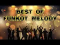 Download Lagu BEST OF FUNKOT MELODY Part 2 || Bass Boost