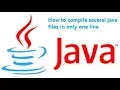 How to compile several java files in javac