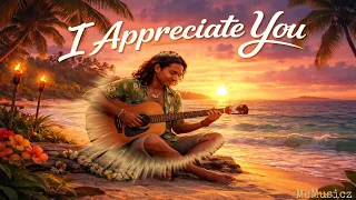 I Appreciate You