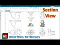 SIEMENS NX DRAFTING HOW TO CREATE SECTION VIEW FOR 2D DRAWING NX 1953