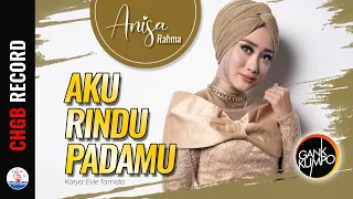 anisa rahma aku rindu padamu gank kumpo official music video 