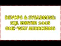 DevOps SysAdmins SQL Server 2008 One-Way Mirroring