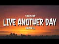 Download Lagu Kordhell - Live Another Day (1 HOUR LOOP) [TikTok song]