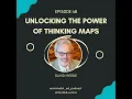 Ep 048 Unlocking the Power of Thinking Maps with David Hyerle
