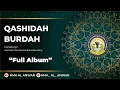 Download Lagu FULL QASIDAH BURDAH IMAM AL-BUSHIRI || HMA AL-Anwar