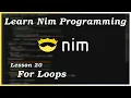 For Loops - Nim Tutorial Part 20