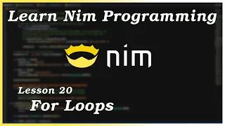 For Loops - Nim Tutorial Part 20