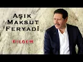 Download Lagu Aşık Maksut Feryadi -  Dilgem  [Official Audio]