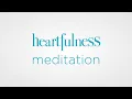Heartfulness Meditation Technique | Free Guided Meditation | Heartfulness
