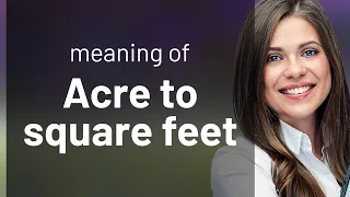 Understanding Land Measurements Acre to Square Feet Conversion