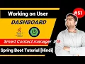 Working on User Dashboard Smart Contact Manager Spring Boot Tutorial HINDI