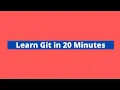 Learn Git in 20 minutes