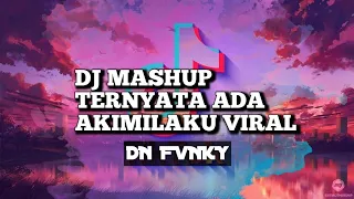 Download DJ TERNYATA ADA AKIMILAKU TIKTOK VIRAL || LAGU DJ TERBARU REMIX ORIGINAL 2022 MP3